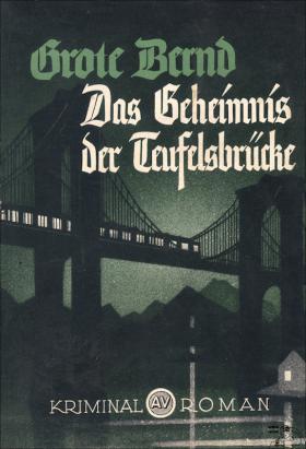 Grote Bernd: Das Geheimnis der Teufelsbrücke