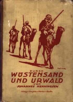 Johannes Henningsen (Hg.): Durch Wüstensand und Urwald