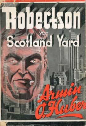 Armin Otto Huber: Robertson von Scotland Yard