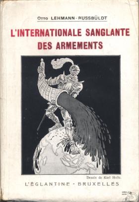 Otto Lehmann-Russbüldt: L'Internationale sanglante des armements