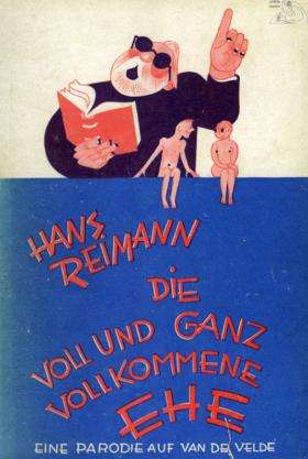 Hans Reimann: Die voll und ganz vollkommene Ehe